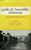 GUIDE DE L'ASSEMBLEE CHRETIENNE, TOME IV, TEMPS PASCAL, TRINITE, FETE-DIEU, SACRE-COEUR. MAERTENS Th., FRISQUE JEAN