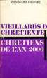 VIEILLARDS DE CHRETIENTE ET CHRETIENS DE L'AN 2000, PAMPHLET ET PROPHETIE. PAUPERT JEAN-MARIE