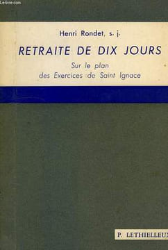 RETRAITE DE DIX JOURS SUR LE PLAN DES EXERCICES DE SAINT IGNACE. RONDET HENRI, S. J.