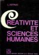 CREATIVITE ET SCIENCES HUMAINES. ASTRUC LOUIS