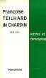 FRANCOISE TEILHARD DE CHARDIN, PETITE SOEUR DES PAUVRES, SOEUR MARIE ALBERIC DU SACRE-COEUR (1879-1911), LETTRES ET TEMOIGNAGES. TEILHARD DE CHARDIN ...