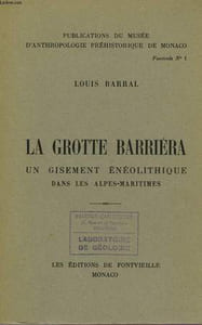 LA GROTTE BARRIERA, UN GISEMENT ENEOLITHIQUE DANS LES ALPES-MARITIMES