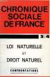 CHRONIQUE SOCIALE DE FRANCE, CAHIER 3-4, 79e ANNEE, SEPT. 1971, LOI NATURELLE ET DROIT NATUREL, CONFRONTATIONS. COLLECTIF