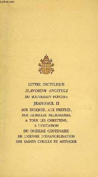 LETTRE ENCYCLIQUE 'SLAVORUM APOSTOLI' DU SOUVERAIN PONTIFE JEAN-PAUL II AUX EVEQUES, AUX PRETRES, AUX FAMILLES RELIGIEUSES, A TOUS LES CHRETIENS, A ...