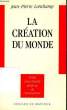 LA CREATION DU MONDE. LONCHAMP JEAN-PIERRE