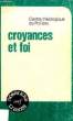 CROYANCES ET FOI. COLLECTIF