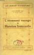 L'ETONNAT VOYAGE DE HARETON IRONCASTLE. ROSNY AINE J. H.