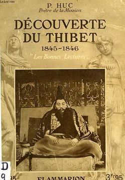 DECOUVERTE DU THIBET, 1845-1846. HUC P.