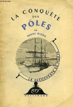 LA CONQUETE DES POLES. BIDOU HENRY