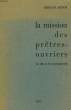 LA MISSION DES PRETRES-OUVRIERS. SIEFER GREGOR
