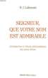SEIGNEUR, QUE VOTRE NOM EST ADMIRABLE, INTRODUCTION A L'ETUDE PHILOSOPHIQUE DES NOMS DIVINS. LALLEMENT D. J.