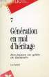 GENERATION EN MAL D'HERITAGE, DES JEUNES EN QUETE DE MEMOIRE. PAREYDT LUC