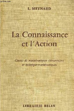 LA CONNAISSANCE ET L'ACTION. MEYNARD L.