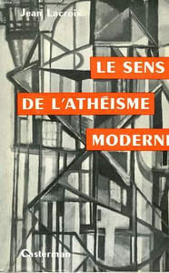 LE SENS DE L'ATHEISME MODERNE