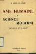 AME HUMAINE ET SCIENCE MODERNE. LANGRE Dr MICHEL DE
