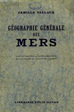 GEOGRAPHIE GENERALE DES MERS. VALLAUX CAMILLE