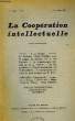 LA COOPERATION INTELLECTUELLE, 1re ANNEE, N° 1, JAN. 1929. COLLECTIF