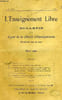 L'ENSEIGNEMENT LIBRE, BULLETIN DE LA LIGUE DE LA LIBERTE D'ENSEIGNEMENT, 1re ANNEE, N&deg; 3, MARS 1904. COLLECTIF
