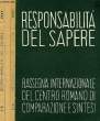 RESPONSABILITA DEL SAPERE, RASSEGNA INTERNAZIONALE DEL CENTRO ROMANO DI COMPARAZIONE E SINTESI, VOL. 1-2, 3, 4-5. COLLECTIF