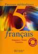 FRANCAIS 5e, PARCOURS METHODIQUES. MASUREL MARGUERITE, PRESSELIN VALERIE, THIBERGE E.