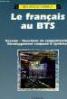 LE FRANCAIS AU BTS. ROBRIEUX JEAN-JACQUES