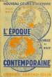 L'EPOQUE CONTEMPORAINE, 1852-1948, CLASSES DE PHILOSOPHIE, SCIENCES ESPERIMENTALES, MATHEMATIQUES. MORAZE CHARLES, WOLFF PHILIPPE
