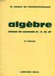ALGEBRE, CLASSE DE 2e (A', C, M, M'). MONGE M.