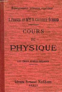 COURS DE PHYSIQUE, A L'USAGE DES EPS ET DES CANDIDATS AU BREVET ELEMENTAIRE, 1re ANNEE