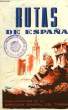 RUTAS DE ESPAÑA. COLLECTIF