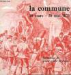 LA COMMUNE, 18 MARS-28 MAI 1871, L'HOMMAGE DU GRAND ORIENT DE FRANCE. COLLECTIF