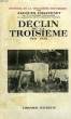 DECLIN DE LA TROISIEME, 1931-1938. CHASTENET JACQUES