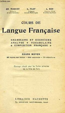 COURS DE LANGUE FRANCAISE, COURS MOYEN. MAQUET Ch., FLOT L., ROY L.
