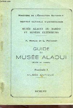 GUIDE DU MUSEE ALAOUI (MUSEE DU BARDO), FASC. 1, MUSEE ANTIQUE. MERLIN A., POINSSOT L.