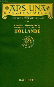 ARS UNA SPECIES MILLE, HISTOIRE GENERALE DE L'ART, HOLLANDE