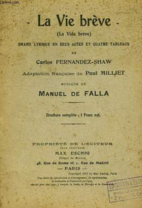 LA VIE BREVE (LA VIDA BREVE), DRAME MYRIQUE EN DEUX ACTS ET QUATRES TABLEAUX