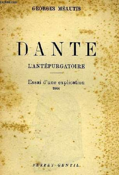 DANTE, L'ANTEPURGATOIRE, ESSAI D'UNE EXPLICATION. MEAUTIS GEORGES