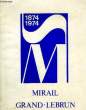 MIRAIL, GRAND-LEBRUN, 1874-1974. COLLECTIF