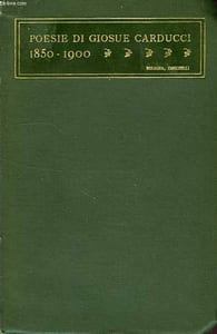 POESIE DI GIOSUE CARDUCCI, MDCCCL-MCM