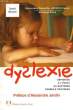 DYSLEXIE, DEPISTAGE A L'ECOLE AU QUOTIDIEN CONSEILS PRATIQUES. DANSETTE GENEVIEVE, PLAZA MONIQUE