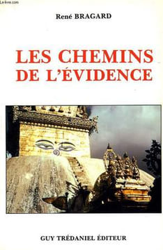 LES CHEMINS DE L'EVIDENCE. BRAGARD RENE