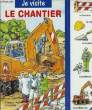 JE VISITE LE CHANTIER. KRUMMEL THEORA
