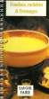 FONDUES, RACLETTES & FROMAGES. COLLECTIF