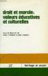 DROIT ET MORALE: VALEURS EDUCATIVES ET CULTURELLES. METTAYER ARTHUR, DRAPEAU JEAN