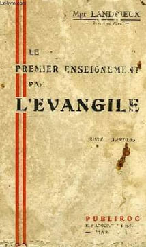 LE PREMIER ENSEIGNEMENT PAR L'EVANGILE. LANDRIEUX MGR