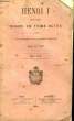 HENRI I, ROI DE FRANCE, DRAME EN TROIS ACTES, PROPRE A ETRE REPRESENTE DANS LES MAISONS D'EDUCATION. MY A.