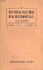 LE DIMANCHE PAROISSIAL, REVUE MENSUELLE, 57e ANNEE N&deg; 11 A 68e ANNEE, N&deg; 7 (INCOMPLET). COLLECTIF