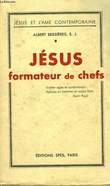 JESUS, FORMATEUR DE CHEFS. BESSIERES Albert, S.J.