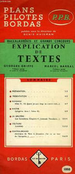 EXPLICATION DE TEXTES, BACCALAUREATS ET GRANDS CONCOURS. GRIFFE GEORGES, BARRAL MARCEL