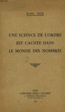 UNE SCIENCE DE L'ORDRE EST CACHEE DANS LE MONDE DES NOMBRES. SAGE ALFRED
