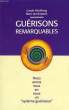 GUERISONS REMARQUABLES. HIRSHBERG CARYLE, BARASCH MARC IAN